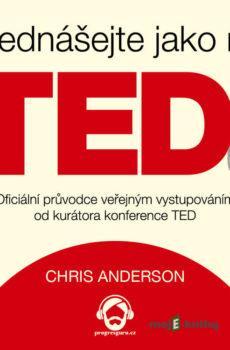 Přednášejte jako na TEDu - Chris Anderson