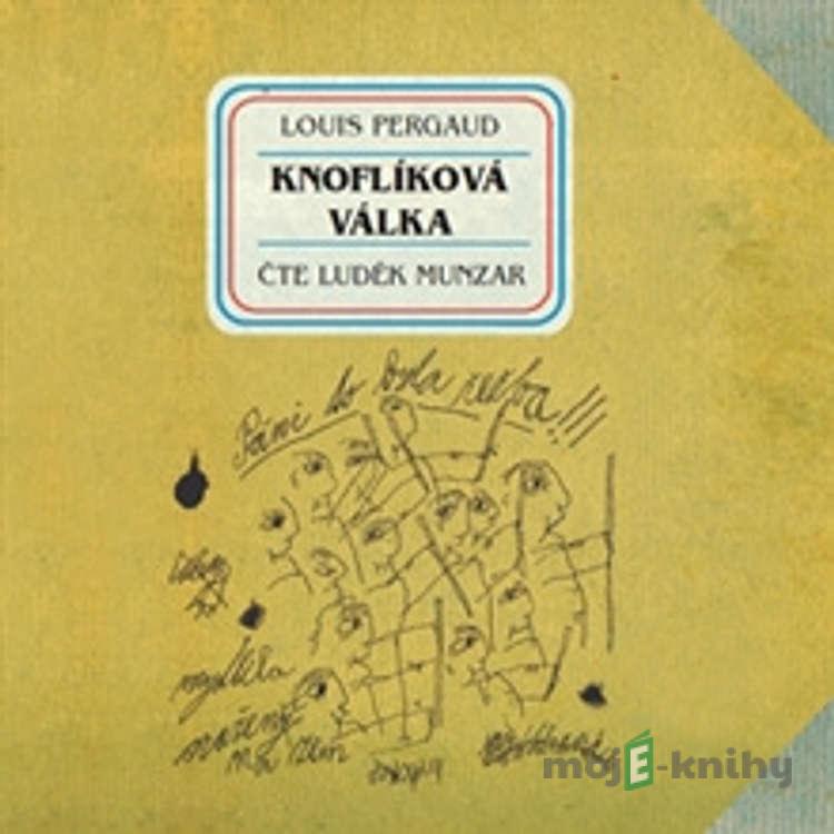 Knoflíková válka - Louis Pergaud Knoflíková válka - Louis Pergaud