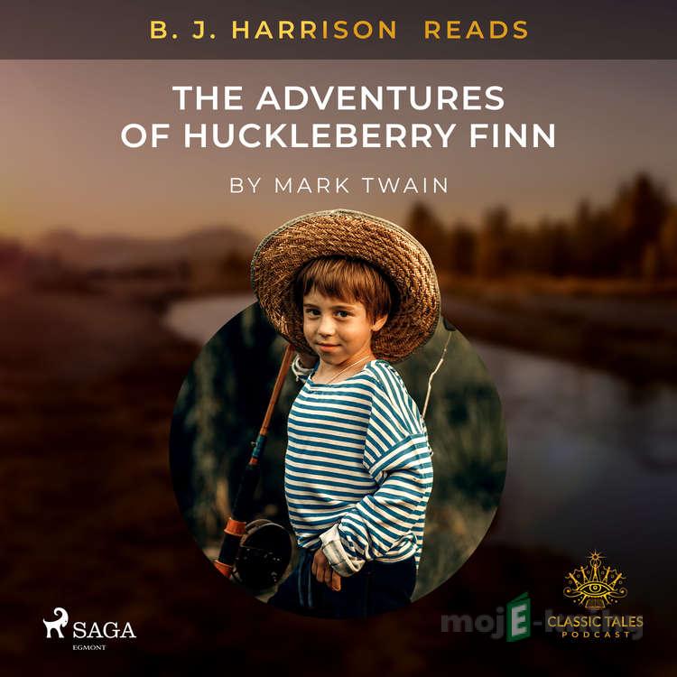 B. J. Harrison Reads The Adventures of Huckleberry Finn (EN) - Mark Twain B. J. Harrison Reads The Adventures of Huckleberry Finn (EN) - Mark Twain