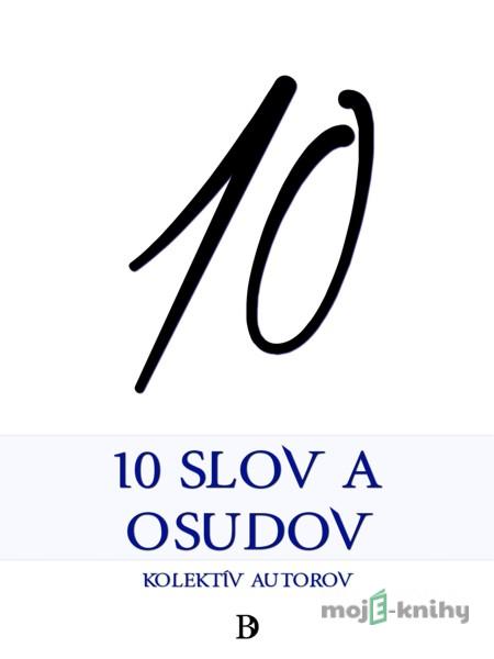 10 slov a osudov - Stanislav Hoferek a kol. 10 slov a osudov - Stanislav Hoferek a kol.