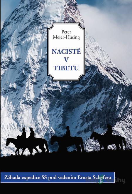 Nacisté v Tibetu - Peter Meier-Hüsing Nacisté v Tibetu - Peter Meier-Hüsing