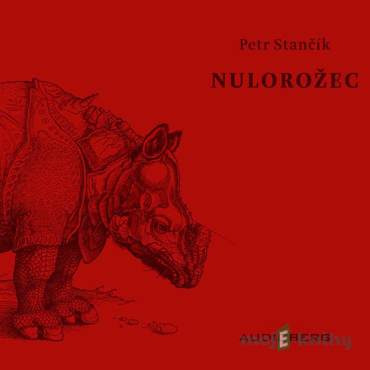 Nulorožec - Petr Stančík Nulorožec - Petr Stančík