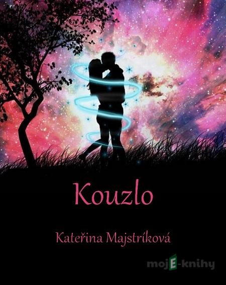Kouzlo - Kateřina Majstriková Kouzlo - Kateřina Majstriková