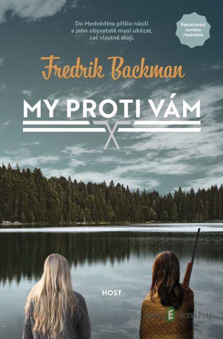 My proti vám - Fredrik Backman My proti vám - Fredrik Backman