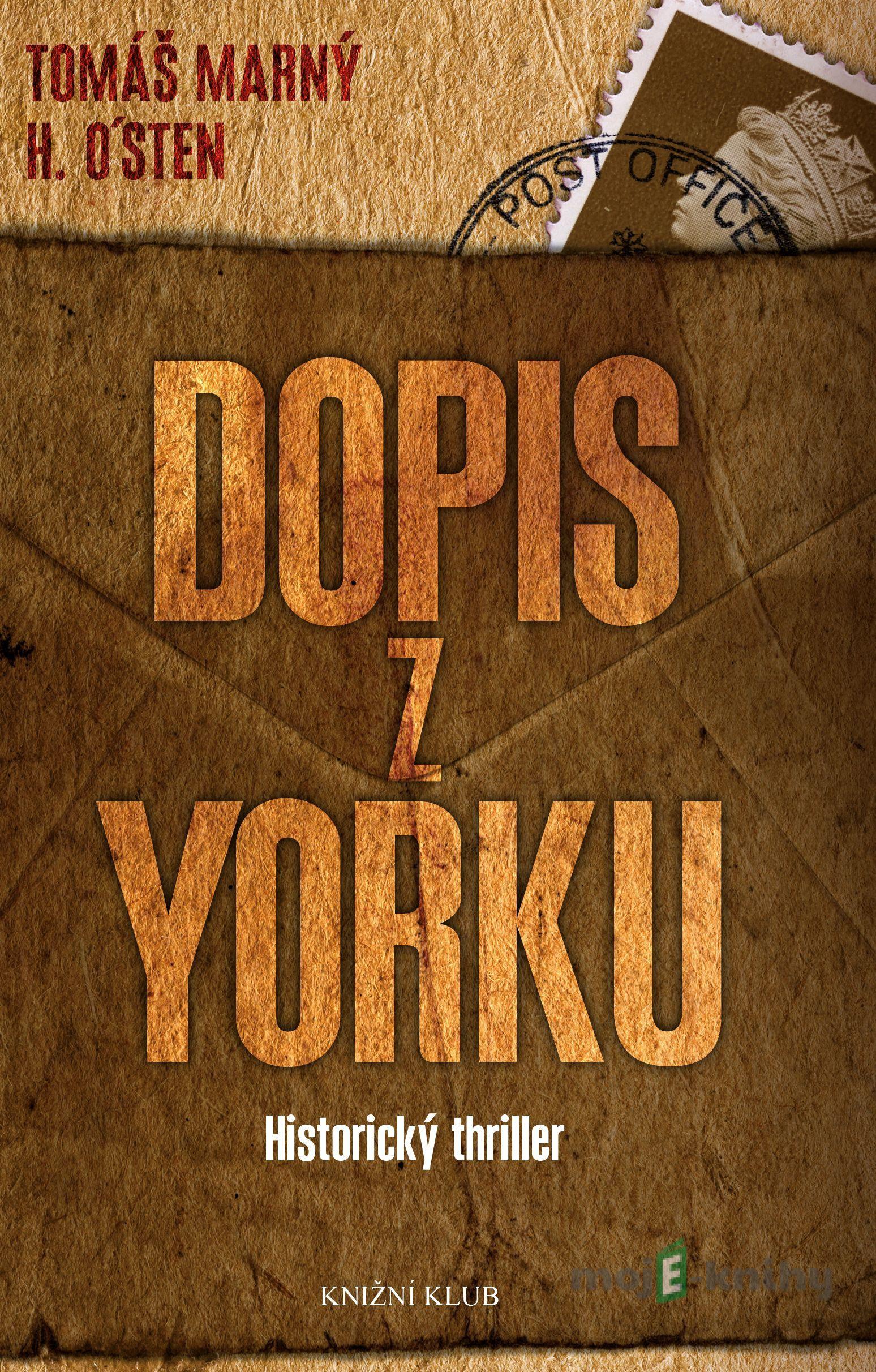 Dopis z Yorku - Tomáš Marný, H. O’sten Dopis z Yorku - Tomáš Marný, H. O’sten
