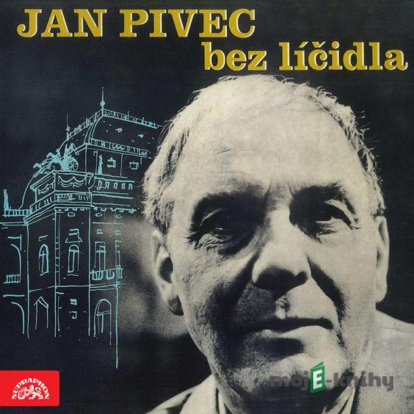 Jan Pivec bez líčidla - Jan Pivec