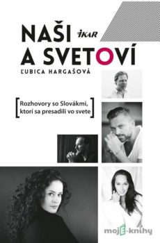 Naši a svetoví - Ľubica Hargašová