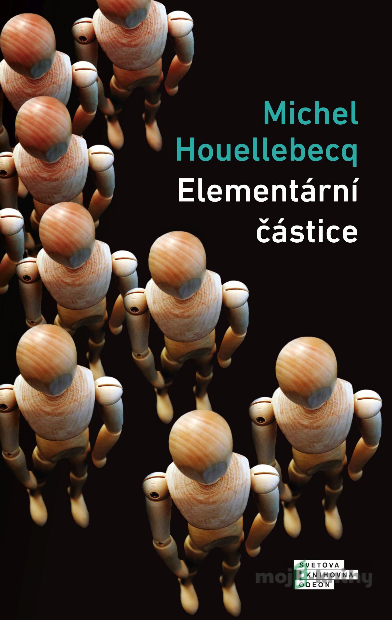Elementární částice - Michel Houellebecq Elementární částice - Michel Houellebecq
