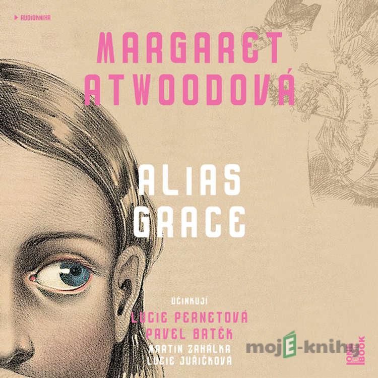 Alias Grace - Margaret Atwoodová Alias Grace - Margaret Atwoodová