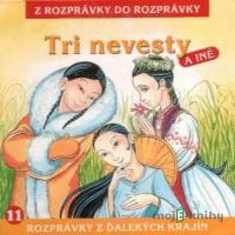 Tri nevesty - Z Rozprávky Do Rozprávky Tri nevesty - Z Rozprávky Do Rozprávky