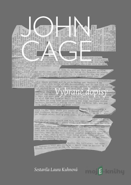 Vybrané dopisy - John Cage Vybrané dopisy - John Cage