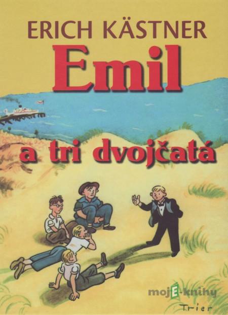 Emil a tri dvojčatá - Erich Kästner Emil a tri dvojčatá - Erich Kästner
