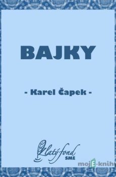 Bajky - Karel Čapek