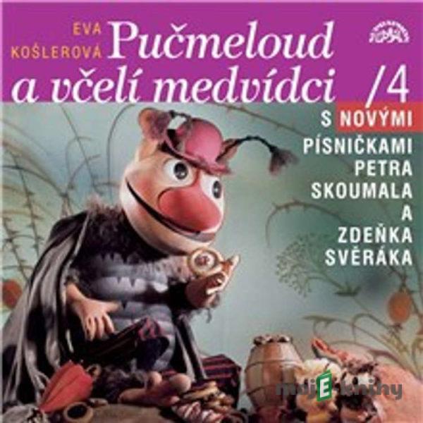 Včelí medvídci a Pučmeloud - Eva Košlerová