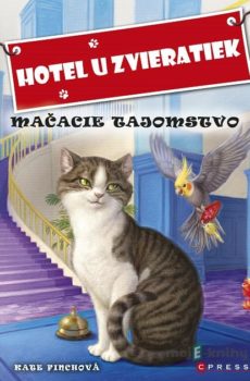 Hotel u zvieratiek - Mačacie tajomstvo - Kate Finch