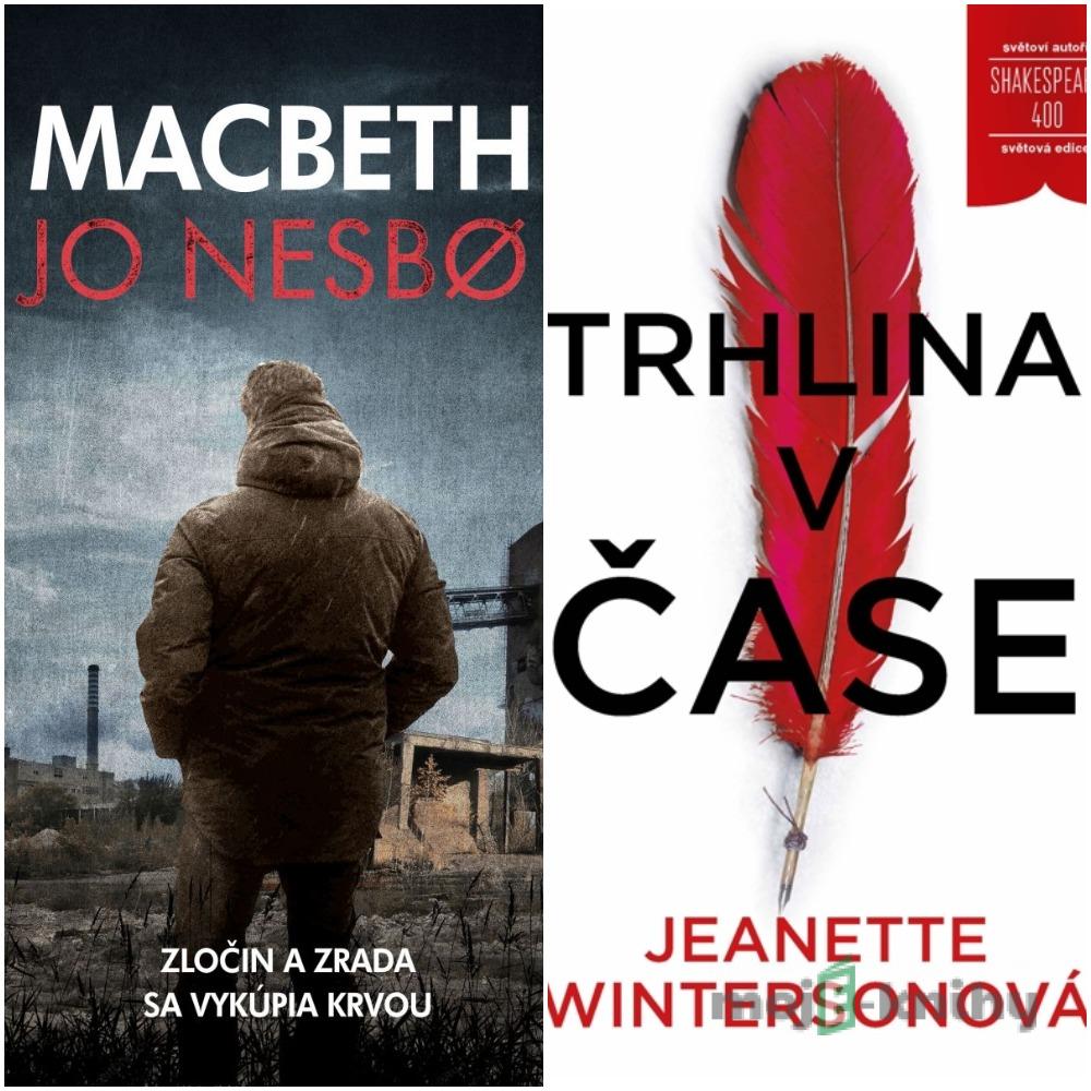 Macbeth + Trhlina v čase zadarmo - Jo Nesbo, Jeanette Winterson Macbeth + Trhlina v čase zadarmo - Jo Nesbo, Jeanette Winterson