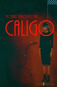 Caligo - Monika Šimkovičová