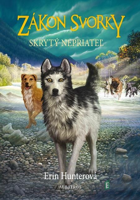 Zákon svorky 2: Skrytý nepriateľ - Erin Hunter Zákon svorky 2: Skrytý nepriateľ - Erin Hunter