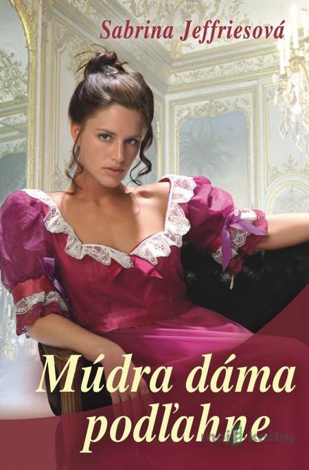 Múdra dáma podľahne - Sabrina Jeffriesová Múdra dáma podľahne - Sabrina Jeffriesová