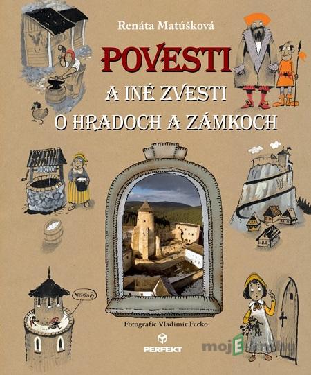 Povesti a iné zvesti o hradoch a zámkoch / Vzbura strašidiel - Renáta Matúšková, Jiří Holub Povesti a iné zvesti o hradoch a zámkoch / Vzbura strašidiel - Renáta Matúšková, Jiří Holub