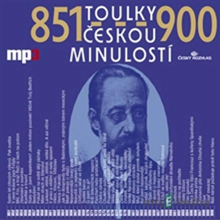 Toulky českou minulostí 851 - 900 - Josef Veselý Toulky českou minulostí 851 - 900 - Josef Veselý