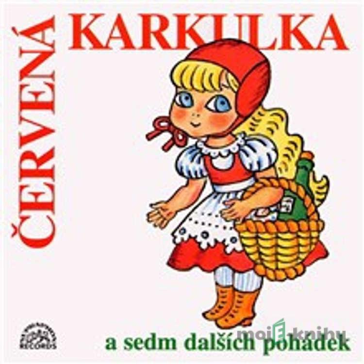 Červená Karkulka a sedm dalších pohádek - Karel Jaromír Erben,Božena Němcová,Václav Říha Červená Karkulka a sedm dalších pohádek - Karel Jaromír Erben,Božena Němcová,Václav Říha