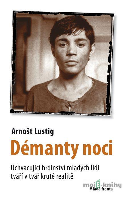 Démanty noci - Arnošt Lustig Démanty noci - Arnošt Lustig