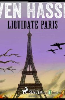 Liquidate Paris (EN) - Sven Hassel