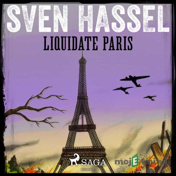 Liquidate Paris (EN) - Sven Hassel