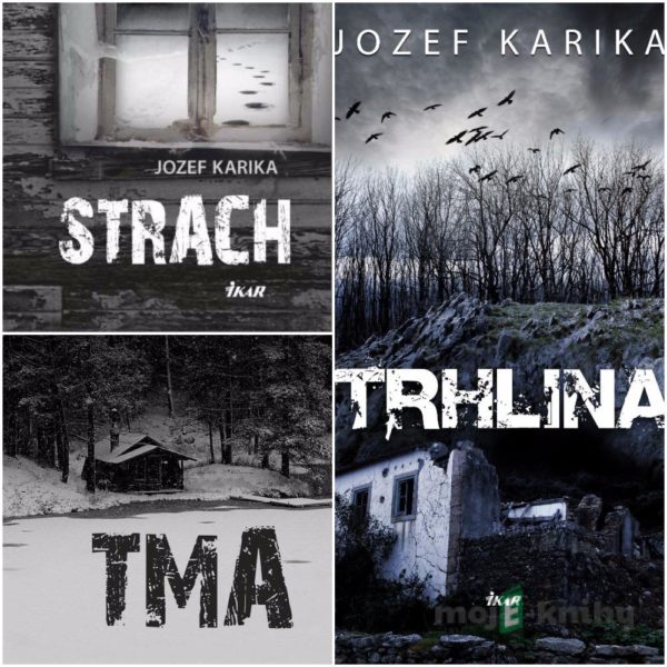 Strach + Tma + Trhlina - Jozef Karika