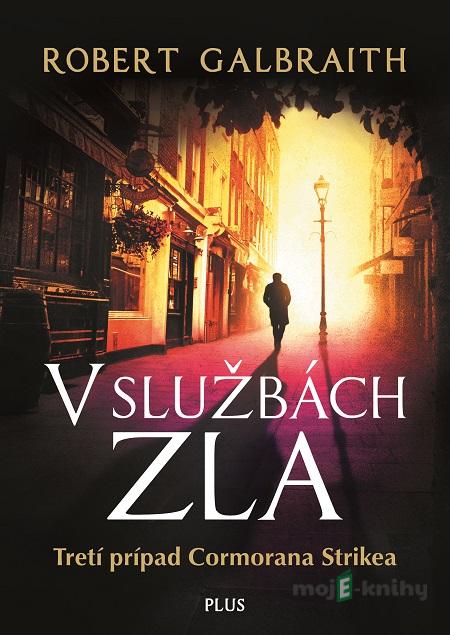 V službách zla - Robert Galbraith, J.K. Rowling V službách zla - Robert Galbraith, J.K. Rowling