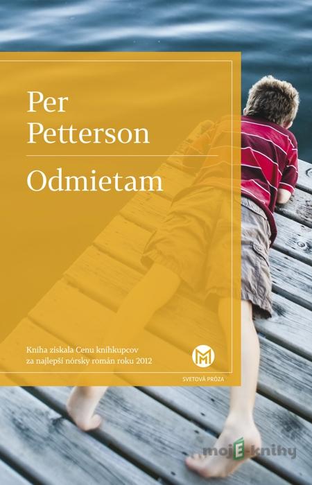 Odmietam - Per Petterson Odmietam - Per Petterson