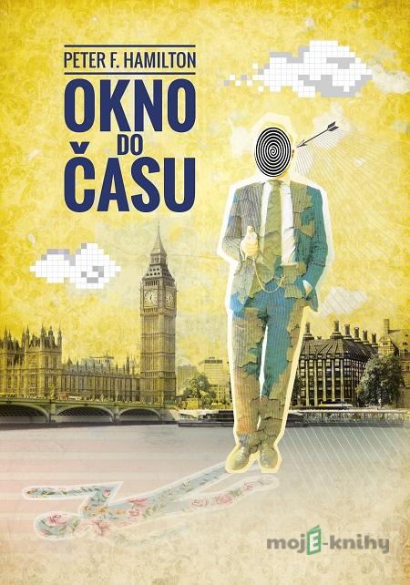 Okno do času - Peter F. Hamilton Okno do času - Peter F. Hamilton
