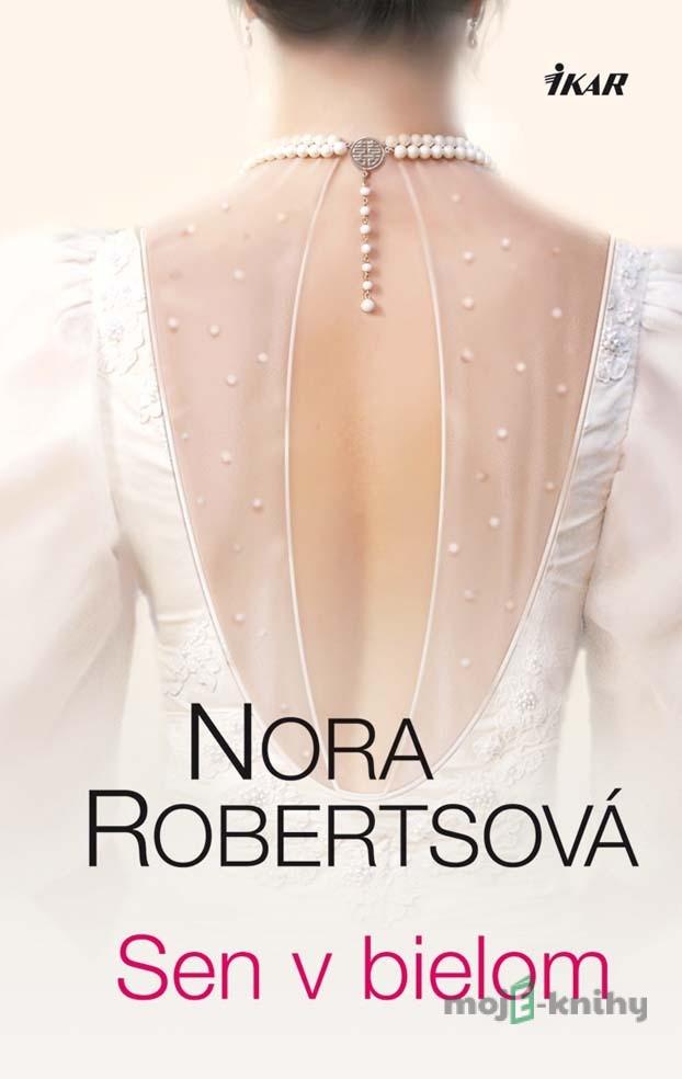 Sen v bielom - Nora Roberts Sen v bielom - Nora Roberts