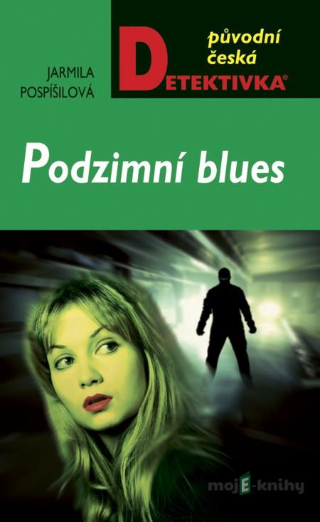 Podzimní blues - Jarmila Pospíšilová Podzimní blues - Jarmila Pospíšilová