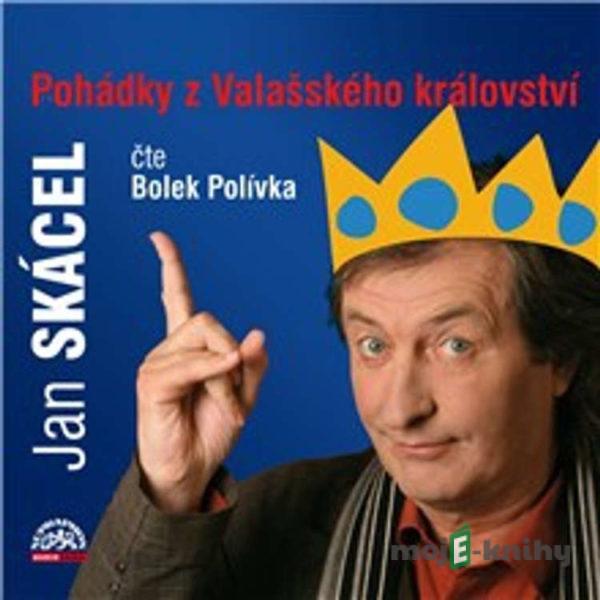 Pohádky z Valašského království - Jan Skácel