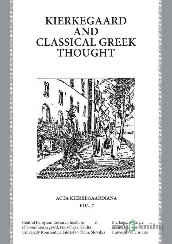 Kierkegaard and Classical Greek Thought