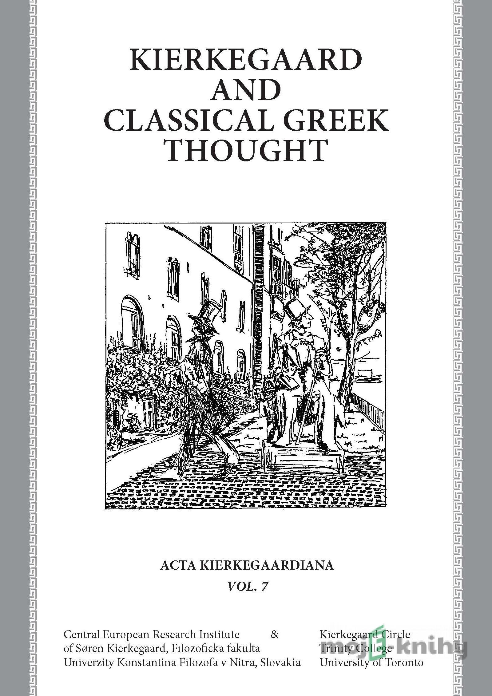 Kierkegaard and Classical Greek Thought Kierkegaard and Classical Greek Thought