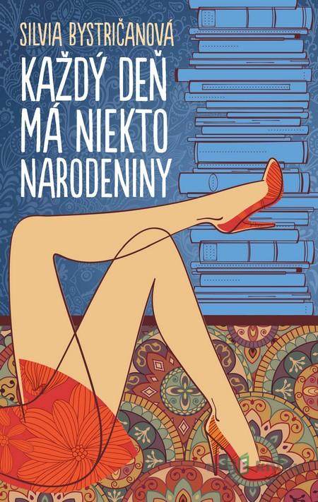 Každý deň má niekto narodeniny - Silvia Bystričanová Každý deň má niekto narodeniny - Silvia Bystričanová