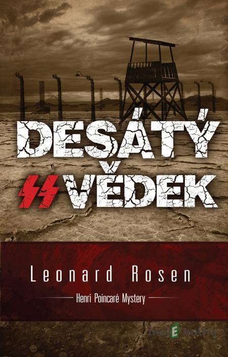 Desátý svědek - Leonard Rosen Desátý svědek - Leonard Rosen