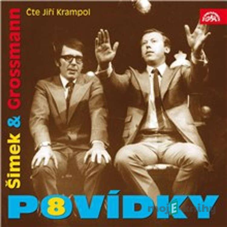 Povídky Šimka a Grosmanna 8 - Miloslav Šimek,Jiří Grossmann Povídky Šimka a Grosmanna 8 - Miloslav Šimek,Jiří Grossmann
