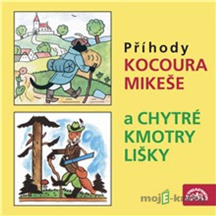 Příhody kocoura Mikeše a Chytré kmotry lišky - Josef Lada Příhody kocoura Mikeše a Chytré kmotry lišky - Josef Lada