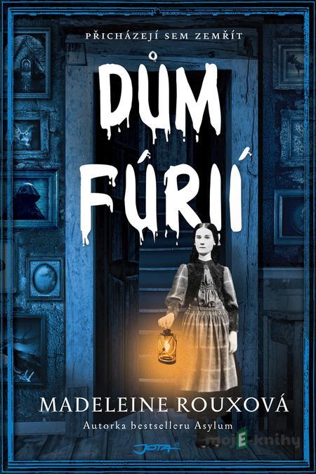 Dům fúrií - Madeleine Roux Dům fúrií - Madeleine Roux