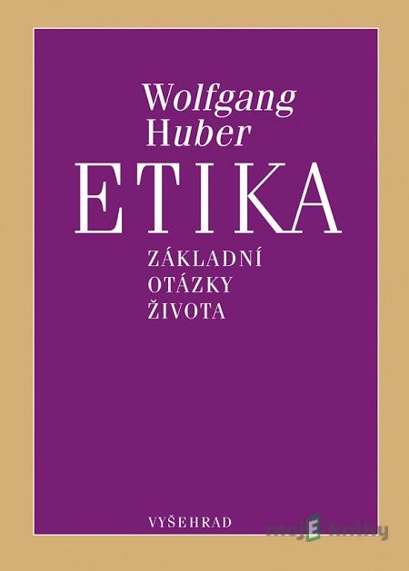 Etika - Wolfgang Huber Etika - Wolfgang Huber