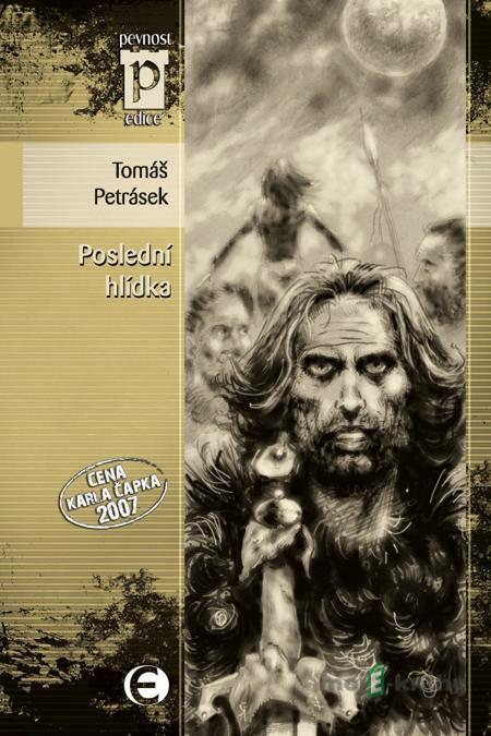 Poslední hlídka - Tomáš Petrásek Poslední hlídka - Tomáš Petrásek