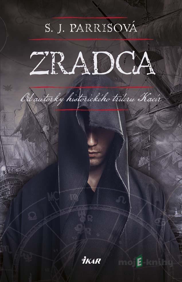 Zradca - S.J. Parris Zradca - S.J. Parris