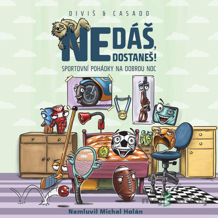 Nedáš, dostaneš! - Petr Diviš,Roman Casado Nedáš, dostaneš! - Petr Diviš,Roman Casado