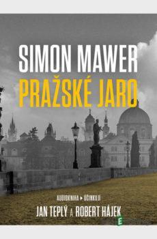 Pražské jaro - Simon Mawer
