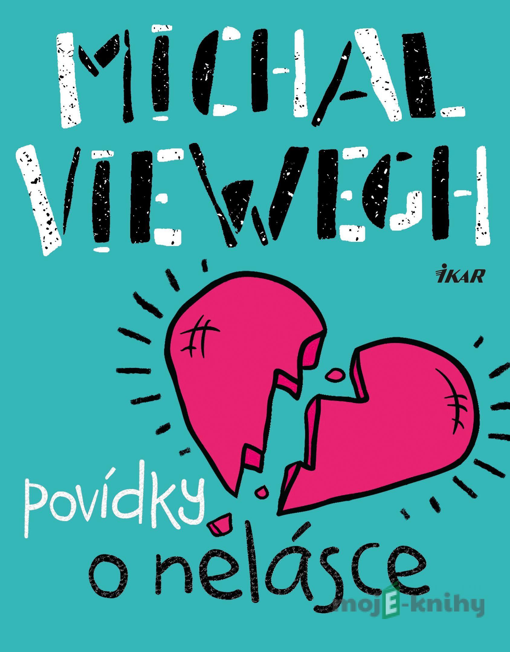 Povídky o nelásce - Michal Viewegh Povídky o nelásce - Michal Viewegh