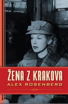 Žena z Krakova - Alex Rosenberg
